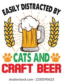 Easily Distracted By Cats And Craft Beer T shirt Print Template