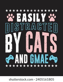 Easily distracted by cats and game t-shirt design