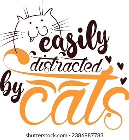 Easily Distracted by Cats-Cat T-shirt Design For Cat Lover