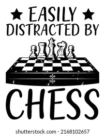 Easily Distracted By Chess T shirt Design