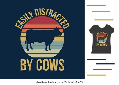 Easily distracted by cows t shirt design