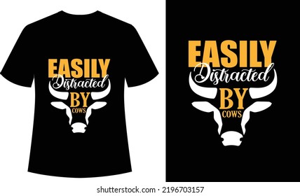 Easily Distracted By Cows Typography tshirt design, vector, cows, print ready, tshirt design