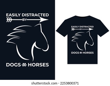 Easily Distracted By Dogs and Horses illustrations for print-ready T-Shirts design