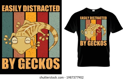 Easily Distracted By Geckos T Shirt Gift For Gecko Lover