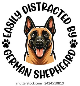 Easily Distracted By German Shepherd Dog Typography T-shirt Design Vector 