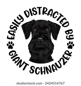 Easily Distracted By Giant Schnauzer Dog Typography T-shirt Design Vector 
