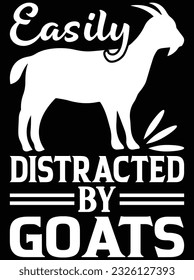 Easily distracted by goats vector art design, eps file. design file for t-shirt. SVG, EPS cuttable design file