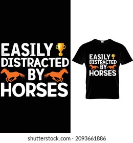 easily distracted by horses t-shirt design