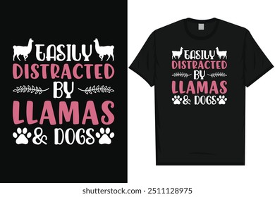 Easily distracted by llamas llamas loves typography graphics tshirt design