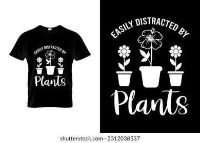 Easily Distracted By Plants Funny Gardener Gardening Gift Shirt | Gardening T-shirt | Funny Farmer Gift Idea | Earth Day Gift Shirt