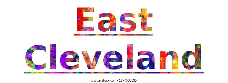 East Cleveland. Colorful typography text banner. Vector the word design. Can be used to logo, card, poster, heading and beautiful title