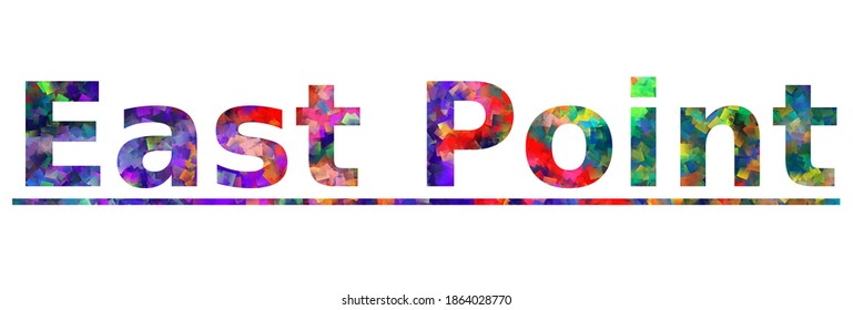 East Point. Colorful typography text banner. Vector the word east point georgia design. Can be used to logo, card, poster, heading and title