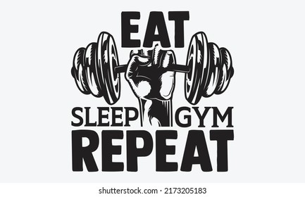 East sleep gym repeat - Gym Motivation t shirts design, Hand drawn lettering phrase, Calligraphy t shirt design, Isolated on white background, svg Files for Cutting Cricut and Silhouette, EPS 10, card