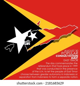 East timor country map and flag with bold text and sentences to commemrorate Popular Consultation Day August 30 in East Timor