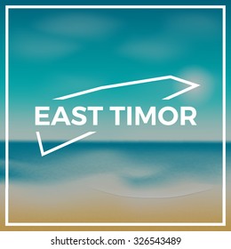 East Timor map against the backdrop of beach and tropical sea with bright sun. EPS10 vector