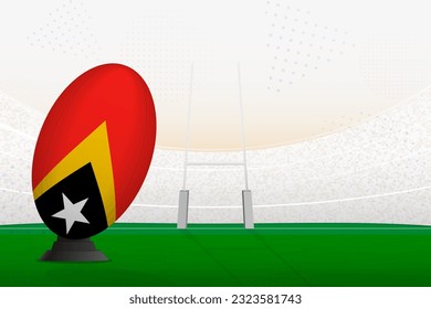 East Timor national team rugby ball on rugby stadium and goal posts, preparing for a penalty or free kick. Vector illustration.