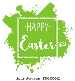 Easter background. Hand-drawn lettering Happy Easter with white frame on green paint background for your Easter design. Isolated on white. Vector illustration.