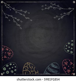 Easter background with willow branches and eggs on chalkboard. Vector illustration