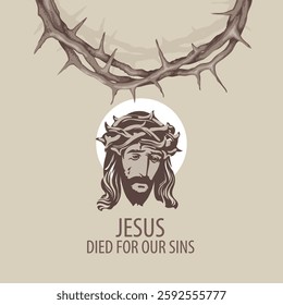 Easter banner or greeting card with portrait of crying Jesus Christ wearing crown of thorns and Halo on his head. Vector illustration on religious theme with Son of God