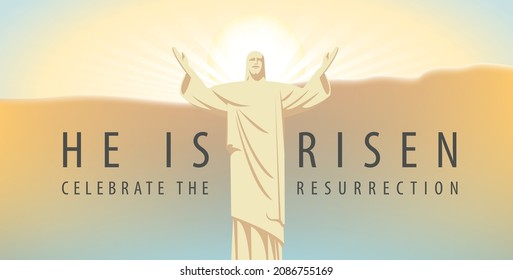 Easter banner or greeting card with the words He is risen, Celebrate the resurrection. Vector illustration on a religious theme with the resurrected Jesus Christ with a halo and outstretched arms