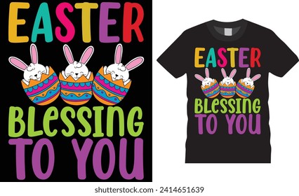 Easter blessing to you, Easter sunday t-shirt design vector tamplate.Easter sunday t -shirt design unique vector template,motivational quote , Easter sunday t -shirt design  ready for any print item.
