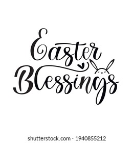 Easter Blessings. Happy Easter Quote Vector Illustration. Easter Lettering Design.