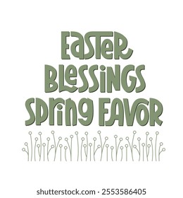 Easter Blessings Spring Favor Phrase. Vector Hand Lettering of Festive Quote.