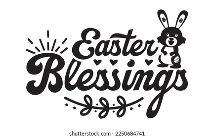 Easter blessings svg, Easter svg, Happy Easter svg design, Easter Cut File, Hoppy t shirt, Bunny and spring svg, Egg for Kids, Cut File Cricut svg