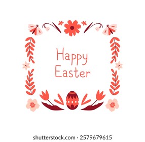 Easter botanical frame with Easter egg, flowers, leaves. For greeting cards, invitations, flyers