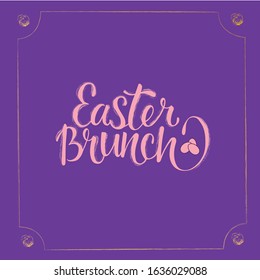 Easter Brunch - Hand Writing Color Chalk Sign In Frame. Vector Stock Illustration For Menu, Invintation Restaurant, Cafe, Hotel. EPS10