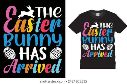 The easter bunny has arrived, Easter Day Typography colorful vector t-shirt design. Easter day t shirts design. Easter day funny quote and design ready for holiday poster, print, background, apparel.