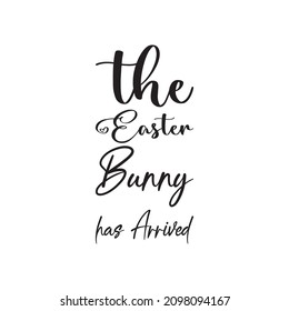 the easter bunny has arrived letter quote
