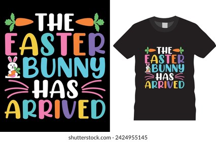 The easter bunny has arrived t-shirt design vector template. Funny bunny easter cute rabbit t shirt design. Best Easter Day t shirts design ready for print, apparel, poster, banner, mug, pod