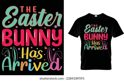 The easter bunny has... t shirt design template