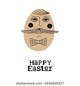 Easter card with cute hipster egg man with mustache. Unique illustration for textile, fabric, banner, poster, decoration, invitation print. Holyday, celebrate concept. Vector doodle illustration.