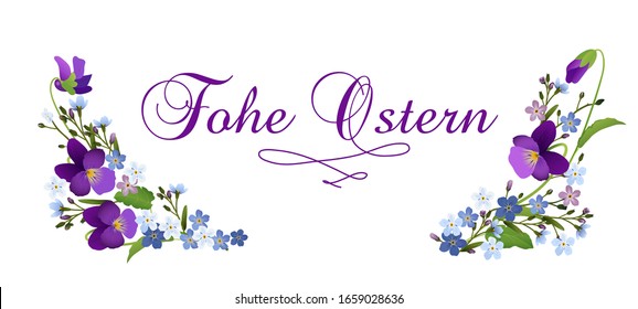 Easter card with forget-me-nots and violets Flowers group, 
Text in German „Frohe Ostern" translated „Happy Easter"
Vector illustration isolated on white background
