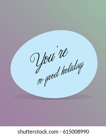 Easter card. Happy Easter. You're so good holiday. Vector illustration.