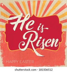 Easter card. He is Risen.