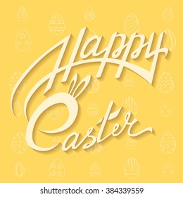 Easter card, holiday, Easter bunny rabbit ears,  vector calligraphy, hand written, yellow
