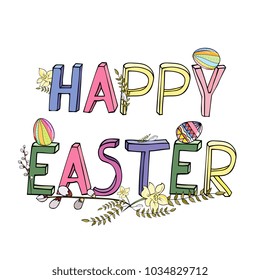 
 
Easter card with inscription happy easter, flowers and colored eggs.
 Template for spring greeting cards, party invitations, posters, stickers, scrapbooking, t-shirt design. Hand drawing vector 