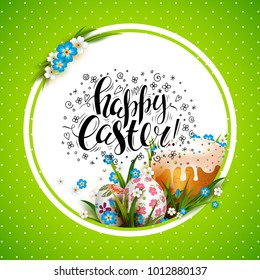 Easter Card. Template with realistic eggs, flowers and cake. Folk paints. Vector green background. Handwriting inscription. Lettering, calligraphy. 3D.