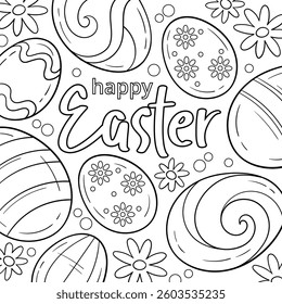 Easter coloring page with decorated Easter eggs and doodle flowers, Happy Easter text, Easter card design, black and white outline drawing, coloring book page, eggs vector design