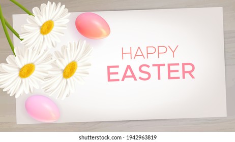 Easter composition with realistic Easter eggs, daisies on wood background. Easter background of spring flowers with paper card and inscription Happy Easter. Vector illustration