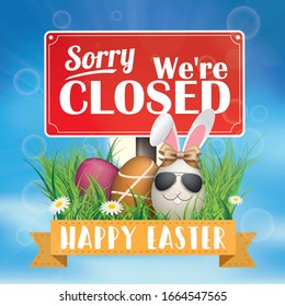 Easter cover with the sign Sorry, we're closed. Eps 10 vector file.