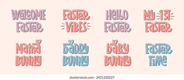 Easter Cute Quotes Vector Hand Lettering. Happy Easter Vibes, Mama Bunny, Daddy Bunny, Hello Easter Time. Funny Holiday Slogan.