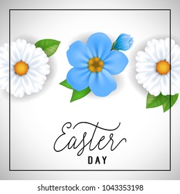 Easter day lettering in frame with white and blue flowers on white background. Calligraphic inscription can be used for greeting cards, festive design, postcards, posters.