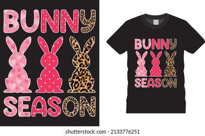 Easter Day T-shirt design. Bunny Season. Typography graphic vector art shirt design. Easter Bunny apparel, spring holiday. Easter Funny Quotes t-shirt for kid’s men, women. Poster, banner, and gift.