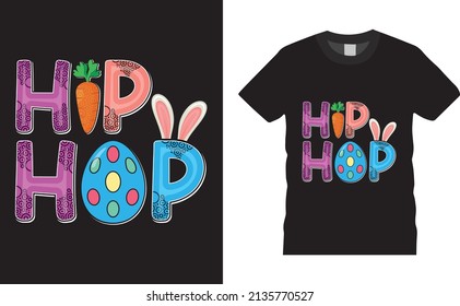 Easter Day T-shirt design. Hip Hop easter Egg Carrot.Typography graphic vector art shirt design. Easter shirt apparel, spring holiday. Easter Funny Quotes t-shirt for kid’s men, women. Poster, gift