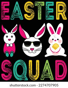 Easter Day T-shirt design. Easter Squad Bunny Chick Egg Hunting Matching Family T-Shirt design. Easter Funny Quotes t-shirt for kids men, and women. Poster, and gift.