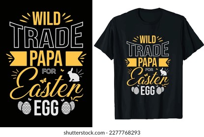 Easter Day T-shirt Design Vector Graphics. Easter typography t shirt apparel, spring holiday. Easter Funny Quotes t-shirt for kid’s men, women. Poster, and gift.